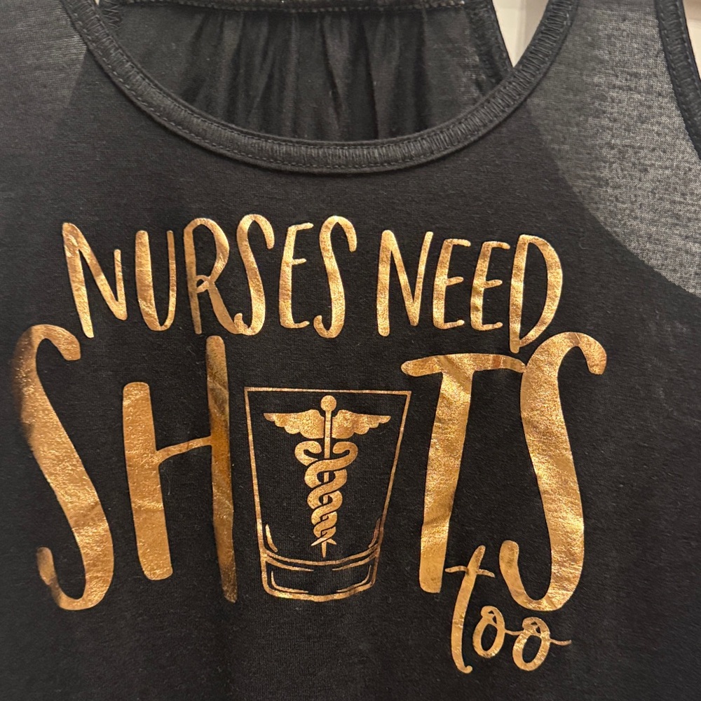 NWOT Bella NIRSES NEED SHOTS TOO  Black Tank Top FUN GIFT. Sz S